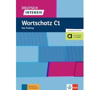 Arwen Schnack – Deutsch intensiv – Wortschatz C1 – Das Training – Poche