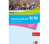 Deutsch kombi plus 9/10. Arbeitsheft mit Medien und eTraining Klasse 9/10. Differenzierende Ausgabe: Arbeitsheft mit Medien und eTraining Klasse 9/10