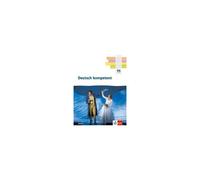 Deutsch Kompetent 11. Schulbuch Mit Onlineangebot Klasse 11. Ausgabe Bayern
