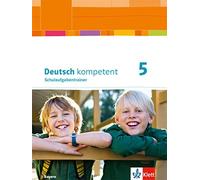 Deutsch kompetent 5. Ausgabe Bayern: Schulaufgabentrainer Klasse 5 ( (Broschüre)