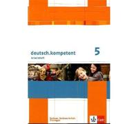 deutsch.kompetent 5. Ausgabe Sachsen, Sachsen-Anhalt, Thüringen: Arbeits (Poche)