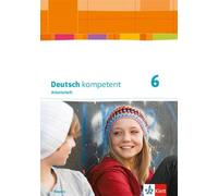 Deutsch kompetent 6. Ausgabe Bayern: Arbeitsheft mit Lösungen und Gratis (Poche)