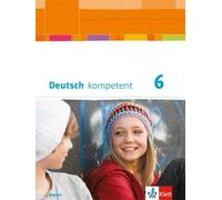 Deutsch kompetent 6. Ausgabe Bayern: Schulbuch mit Onlineangebot Klasse (Relié)