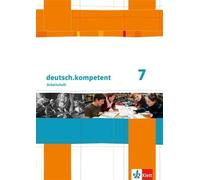 deutsch.kompetent 7: Arbeitsheft mit Lösungen Klasse 7 (deutsch.kompeten (Poche)