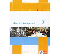 deutsch.kompetent 7. Ausgabe Sachsen, Sachsen-Anhalt, Thüringen: Schulbu (Relié)