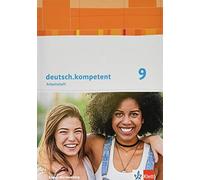 deutsch.kompetent 9. Ausgabe Baden-Württemberg. Arbeitsheft mit Onlineangebot und Lösungen Klasse 9