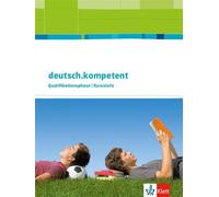 deutsch.kompetent. Allgemeine Ausgabe Qualifikationsphase: Schulbuch mit (Relié)