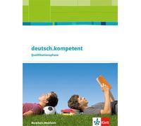 deutsch.kompetent. Ausgabe Nordrhein-Westfalen Qualifikationsphase: Schu (Relié)
