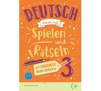 Deutsch lernen mit ... Spielen und Rätseln 3: Buch