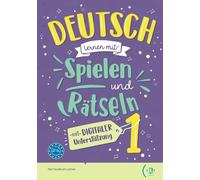 Deutsch lernen mit ... Spielen und Rätseln. Grundstufe: Grundstufe