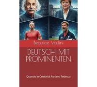 DEUTSCH MIT PROMINENTEN: Quando le Celebrità Parlano Tedesco