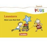 Deutsch Plus. Grundschule. Lese-Mal-Hefte. Lesestern. Arbeitsheft 2
