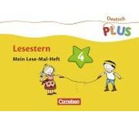 Deutsch Plus. Grundschule. Lese-Mal-Hefte. Lesestern. Arbeitsheft 4