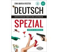 Deutsch Spezial Répétition thématique et lexicale. Allemand pour adultes - Ewa Maria Rostek (Fremdsprachen - Deutsch auf Polnisch)