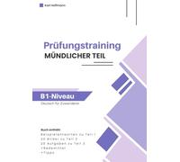 Deutsch-Test für Zuwanderer B1 - Mündlicher Teil | Prüfungstraining + Wortschatz + Tipps: Mündliche Prüfung B1 - Teil 1, 2 und 3 | 40 Aufgaben mit Bildern & Lösungen zur Prüfungsvorbereitung