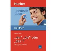 Deutsch uben: Band 8: Der, die oder das? - Ubungen zum Artikel