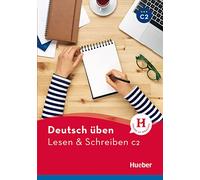 Deutsch uben: Lesen & Schreiben C2