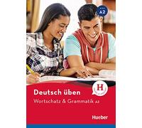 Deutsch uben: Wortschatz & Grammatik A2 – Hueber