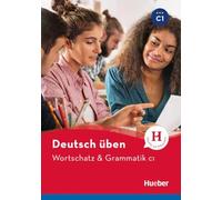 Deutsch uben: Wortschatz & Grammatik C1