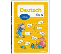 Deutsch üben. 1. Klasse: Buchstaben und Wörter üben, richtig schreiben, besser lesen