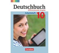 Deutschbuch 10. Schuljahr - Zu Allen Differenzierenden Ausgaben - Arbeitsheft Mit Lösungen