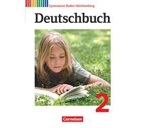 Deutschbuch 2: 6. Schuljahr. Schülerbuch Gymnasium Baden-Württemberg