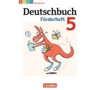 Deutschbuch 5. Schuljahr Gymnasium Förderheft