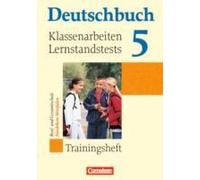 Deutschbuch 5. Schuljahr. Trainingsheft Klassenarbeiten, Lernstandstests. Nordrhein-Westfalen