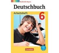 Deutschbuch 6. Jahrgangsstufe - Realschule Bayern - Arbeitsheft Mit Lösungen
