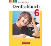 Deutschbuch 6. Jahrgangsstufe - Realschule Bayern - Schülerbuch