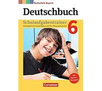 Deutschbuch 6. Jahrgangsstufe - Realschule Bayern - Schulaufgabentrainer Mit Lösungen