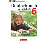 Deutschbuch 6. Schuljahr. Arbeitsheft mit Lösungen. Gymnasium Hessen