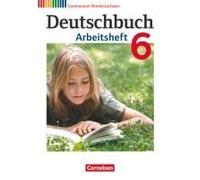 Deutschbuch 6. Schuljahr. Arbeitsheft Mit Lösungen Gymnasium Niedersachsen