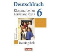 Deutschbuch 6. Schuljahr. Klassenarbeiten Und Lernstandstests. Nordrhein-Westfalen