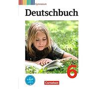 Deutschbuch 6. Schuljahr. Schülerbuch. Gymnasium Allgemeine Ausgabe