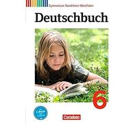 Deutschbuch 6. Schuljahr. Schülerbuch. Gymnasium Nordrhein-Westfalen