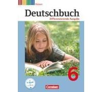 Deutschbuch 6. Schuljahr. Schülerbuch Hessen, Differenzierende Ausgabe