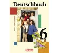 Deutschbuch. 6. Schuljahr. Schülerbuch. Neue Grundausgabe
