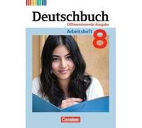 Deutschbuch 8. Schuljahr. Arbeitsheft mit Lösungen. Differenzierende Ausgabe