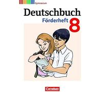 Deutschbuch 8. Schuljahr. Förderheft Gymnasium