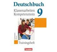 Deutschbuch 9. Schuljahr. Klassenarbeiten, Kompetenztests. Trainingsheft Mit Lösungen. Hessen