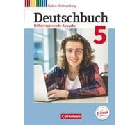 Deutschbuch Band 5: 9. Schuljahrh - Differenzierende Ausgabe Baden-Württemberg - Schülerbuch