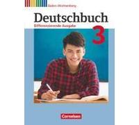 Deutschbuch - Differenzierende Ausgabe Band 3: 7. Schuljahr - Baden-Württemberg - Schülerbuch