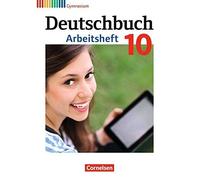 Deutschbuch Gymnasium 10. Schuljahr - Allgemeine Ausgabe - Arbeitsheft Mit Lösungen