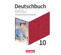Deutschbuch Gymnasium 10. Schuljahr - Nordrhein-Westfalen - Ausgabe 2019 - Trainingsheft Zentrale Prüfung 2026 - Arbeitsheft mit Lösungen: ... - Arbeitsheft mit Lösungen und Erklärfilmen