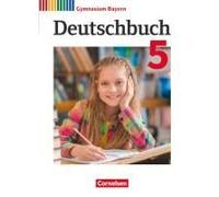Deutschbuch Gymnasium 5. Jahrgangsstufe. Schülerbuch Bayern