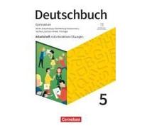Deutschbuch Gymnasium 5. Schuljahr - Berlin, Brandenburg, Mecklenburg-Vorpommern, Sachsen, Sachsen-Anhalt Und Thüringen - Arbeitsheft Mit Interaktiven Übungen Auf Scook.De - Neue Ausgabe