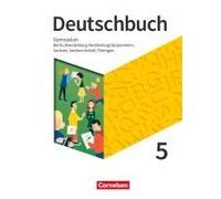 Deutschbuch Gymnasium 5. Schuljahr - Berlin, Brandenburg, Mecklenburg-Vorpommern, Sachsen, Sachsen-Anhalt Und Thüringen - Schülerbuch - Neue Ausgabe