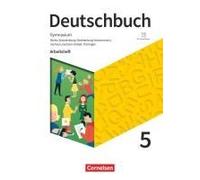 Deutschbuch Gymnasium 5. Schuljahr - Berlin, Brandenburg, Mecklenburg-Vorpommern, Sachsen, Sachsen-Anhalt Und Thüringen - Arbeitsheft Mit Lösungen - Neue Ausgabe