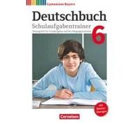 Deutschbuch Gymnasium 6. Jahrgangsstufe - Bayern - Schulaufgabentrainer Mit Lösungen